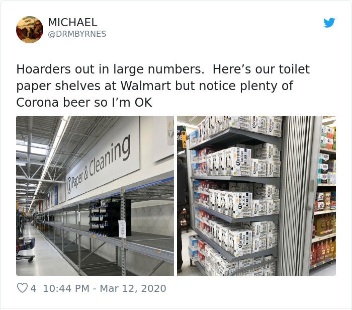 inventory - Michael Hoarders out in large numbers. Here's our toilet paper shelves at Walmart but notice plenty of Corona beer so I'm Ok Corona Uredband Peverd Cleaning Corona 4