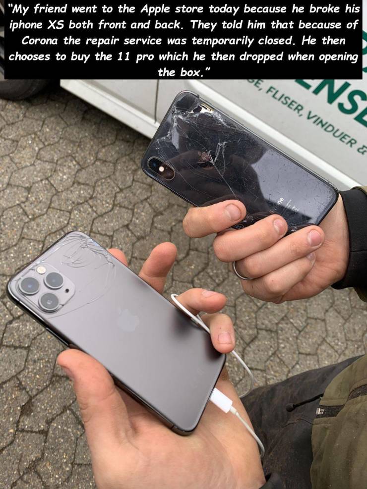 mobile phone - "My friend went to the Apple store today because he broke his iphone Xs both front and back. They told him that because of Corona the repair service was temporarily closed. He then chooses to buy the 11 pro which he then dropped when openin