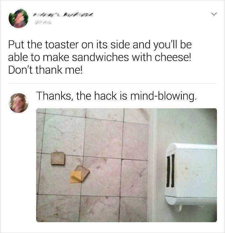 tile - Put the toaster on its side and you'll be able to make sandwiches with cheese! Don't thank me! Thanks, the hack is mindblowing.