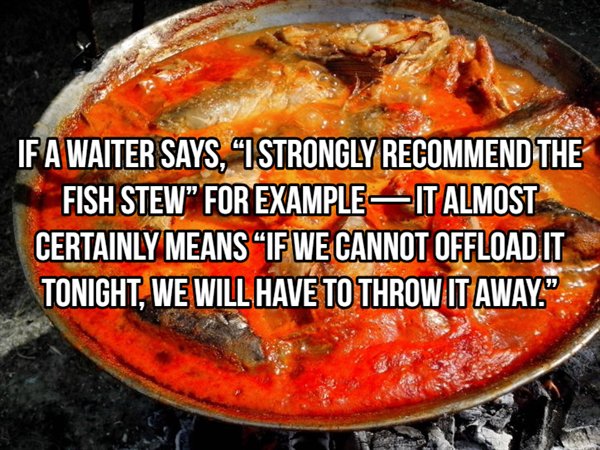 cookware and bakeware - If A Waiter Says, Istrongly Recommend The Fish Stew" For Example It Almost Certainly Means If We Cannot Offload It Tonight, We Will Have To Throw It Away."