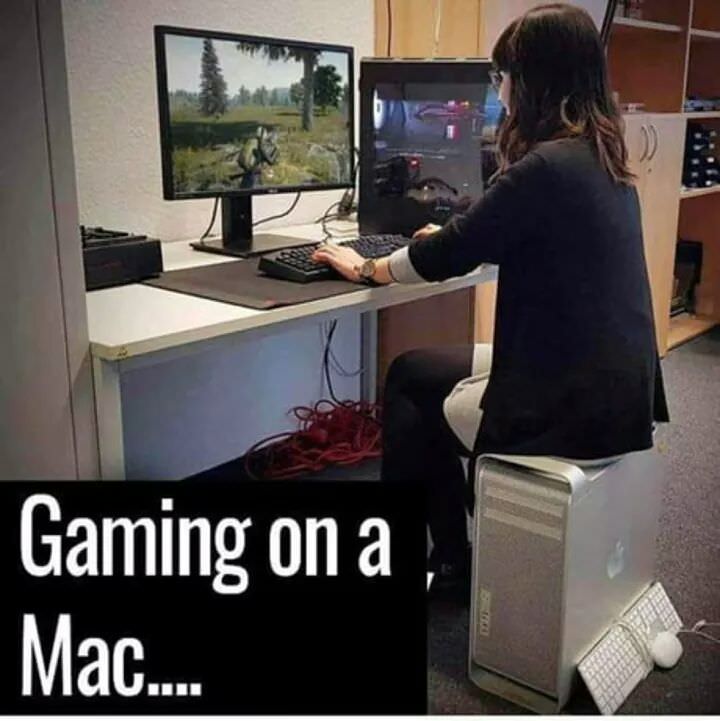 gaming on a mac meme - Gaming on a Mac...