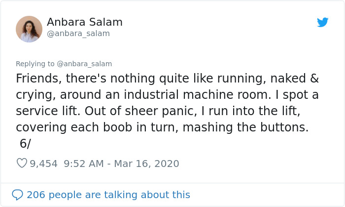 document - Anbara Salam Friends, there's nothing quite running, naked & crying, around an industrial machine room. I spot a service lift. Out of sheer panic, I run into the lift, covering each boob in turn, mashing the buttons. 6 9,454