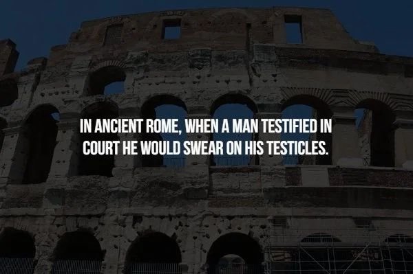 landmark - In Ancient Rome, When A Man Testified In Court He Would Swear On His Testicles.