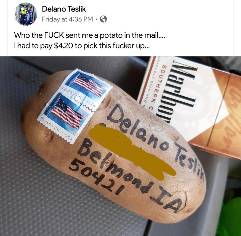 marlboro - Delano Teslik Friday at Who the Fuck sent me a potato in the mail.... Thad to pay $4.20 to pick this fucker up... Uniquely Rich And S Southern C Forever Usa Delano Testi Forever I Usa Belmond Ia 50421