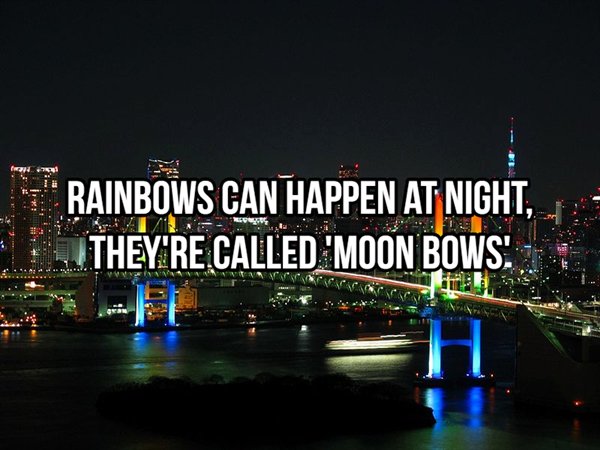 rainbow bridge - Rainbows Can Happen At Night, They'Re Called 'Moon Bows ..