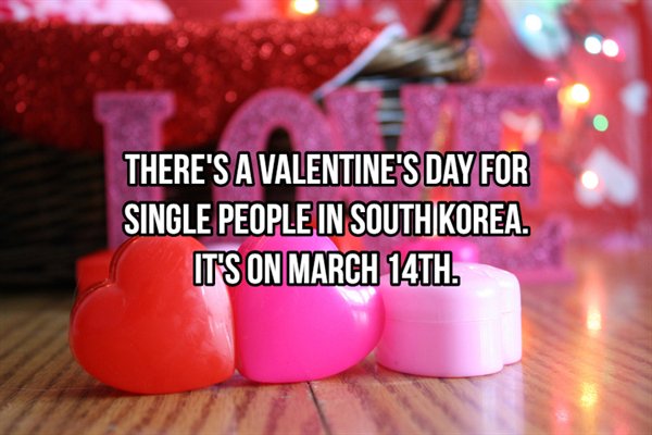 valentine gift ideas - There'S A Valentine'S Day For Single People In South Korea. It'S On March 14TH.