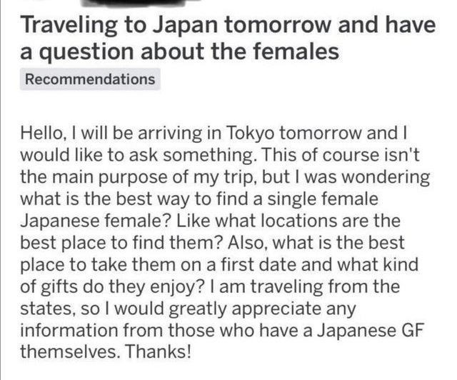 document - Traveling to Japan tomorrow and have a question about the females Recommendations Hello, I will be arriving in Tokyo tomorrow and I would to ask something. This of course isn't the main purpose of my trip, but I was wondering what is the best w