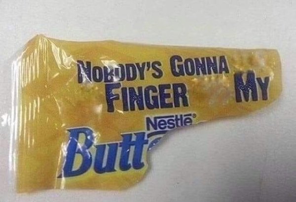 nobody finger my butt - butterfinger bag joke