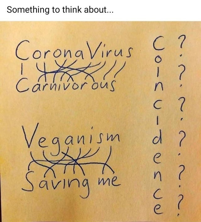 handwriting - Something to think about... Corona Virus Veganism vosu Josuo x aving me