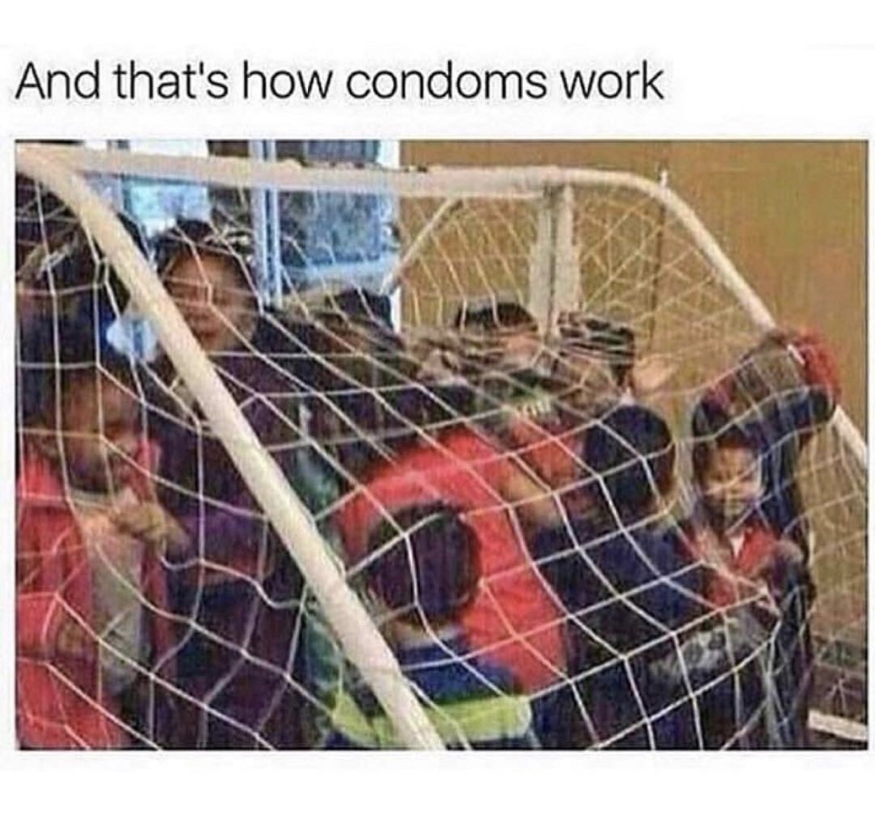 thats how condoms work - And that's how condoms work