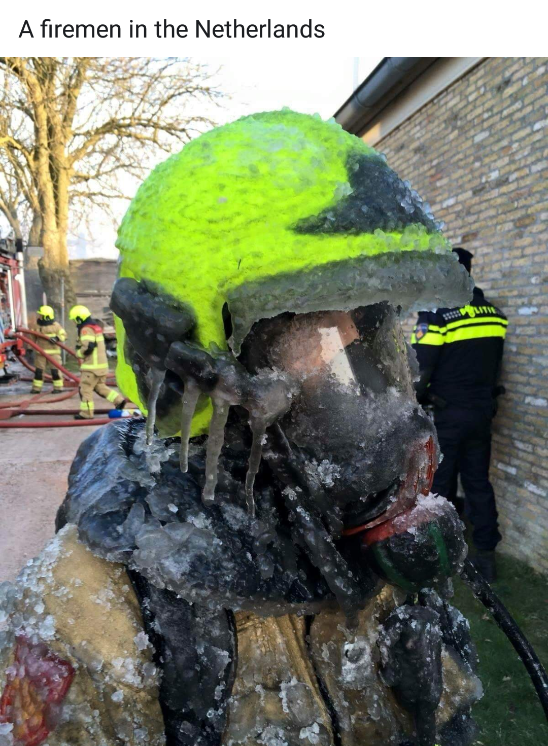 firefighter frozen solid - A firemen in the Netherlands