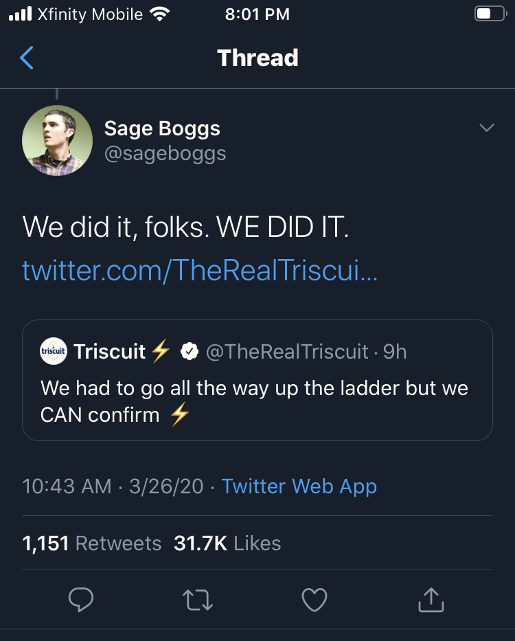 screenshot - Il Xfinity Mobile Thread Sage Boggs We did it, folks. We Did It. twitter.comTheRealTriscui.. triscut Triscuit > 9h We had to go all the way up the ladder but we Can confirm 32620 Twitter Web App 1,151 _ O