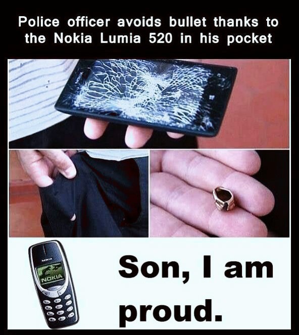 nokia meme - Police officer avoids bullet thanks to the Nokia Lumia 520 in his pocket Nokia Son, I am proud. Oooo 0000