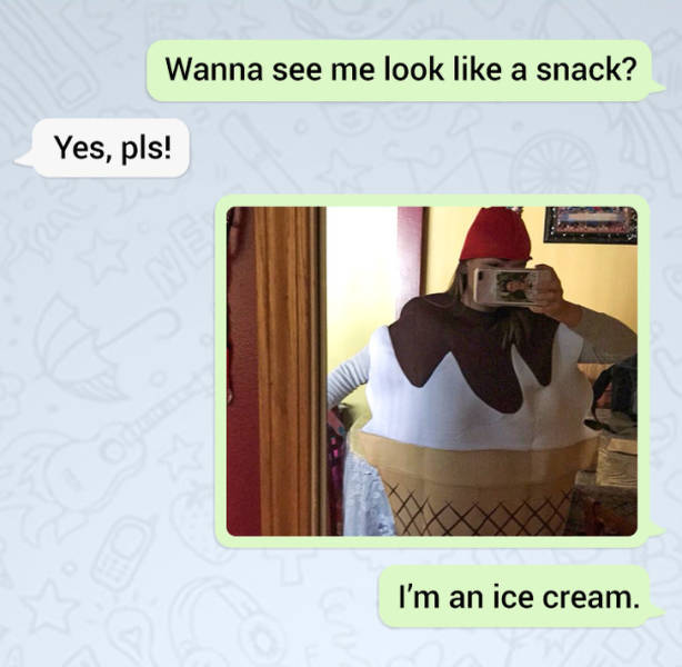 lookin like a snack - Wanna see me look a snack? Yes, pls! I'm an ice cream.