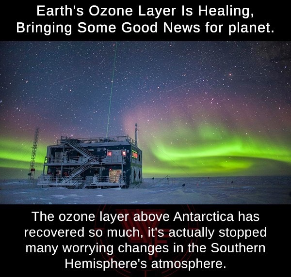 ночь в антарктиде - Earth's Ozone Layer Is Healing, Bringing Some Good News for planet, The ozone layer above Antarctica has recovered so much, it's actually stopped many worrying changes in the Southern Hemisphere's atmosphere.