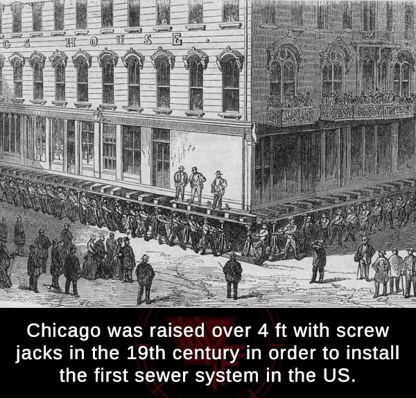 raising of chicago - Sw 110 wi An Chicago was raised over 4 ft with screw jacks in the 19th century in order to install the first sewer system in the Us.