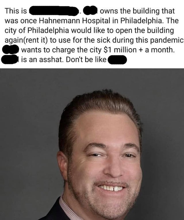 photo caption - This is owns the building that was once Hahnemann Hospital in Philadelphia. The city of Philadelphia would to open the building againrent it to use for the sick during this pandemic wants to charge the city $1 million a month. is an asshat