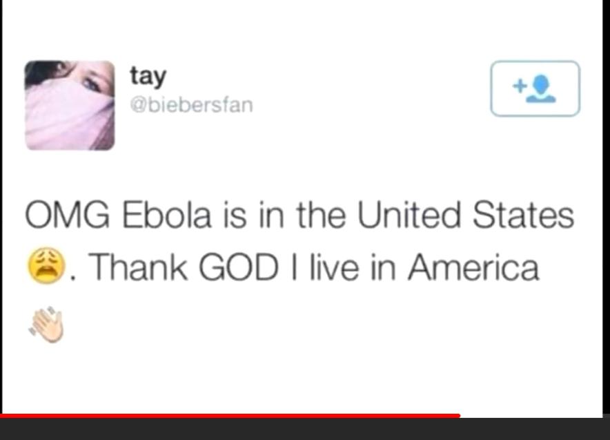 document - tay Omg Ebola is in the United States . Thank God I live in America