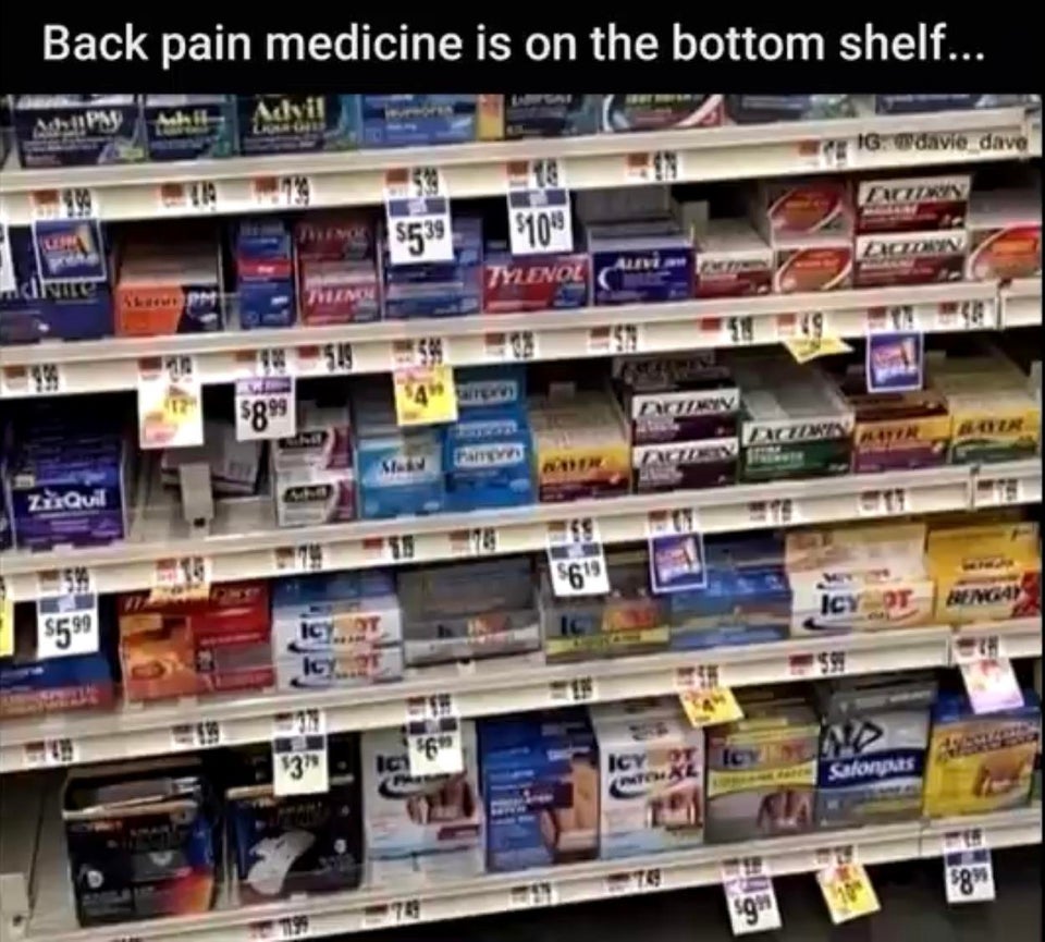 whoever put the back pain medicine - Back pain medicine is on the bottom shelf... Ra 8 WEGWdavie dave $539 10 12 Nol Ot $899 Pam ZuQuil 5599 Salons