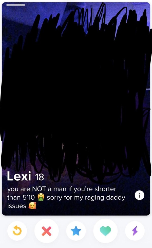 poster - Lexi 18 you are Not a man if you're shorter than 5'10 sorry for my raging daddy issues