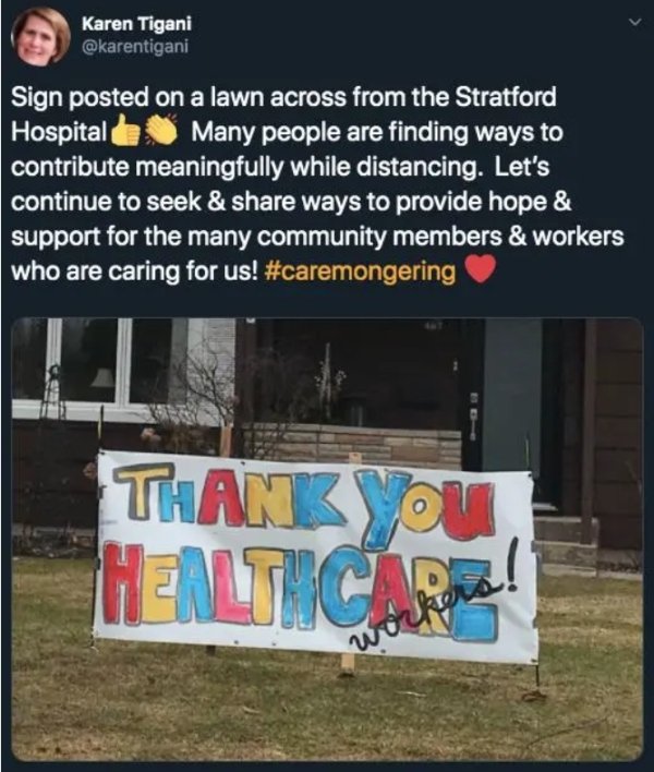 game game - Karen Tigani Sign posted on a lawn across from the Stratford Hospital Many people are finding ways to contribute meaningfully while distancing. Let's continue to seek & ways to provide hope & support for the many community members & workers wh
