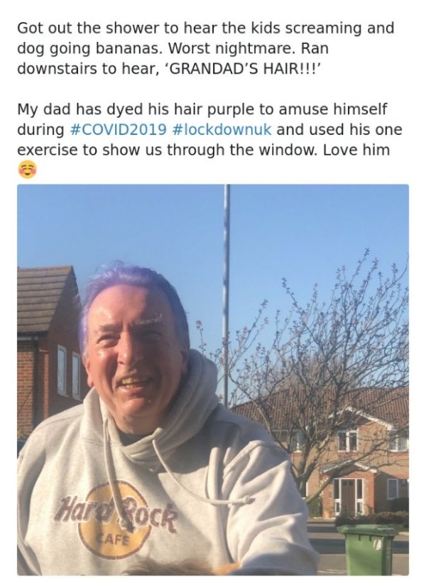 photo caption - Got out the shower to hear the kids screaming and dog going bananas. Worst nightmare. Ran downstairs to hear, 'Grandad'S Hair!!!' My dad has dyed his hair purple to amuse himself during and used his one exercise to show us through the wind