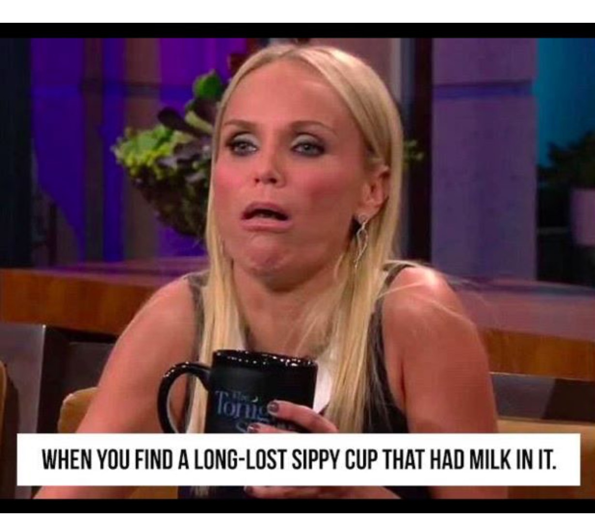 nursing memes - When You Find A LongLost Sippy Cup That Had Milk In It.