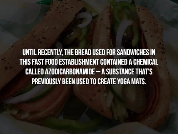 photo caption - Until Recently, The Bread Used For Sandwiches In This Fast Food Establishment Contained A Chemical Called Azodicarbonamide A Substance That'S Previously Been Used To Create Yoga Mats.