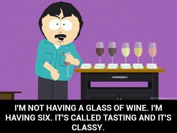 south park wine tasting - Southpark.Cc.Com I'M Not Having A Glass Of Wine. I'M Having Six. It'S Called Tasting And It'S Classy.