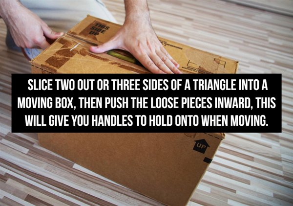 Box-sealing tape - Slice Two Out Or Three Sides Of A Triangle Into A Moving Box, Then Push The Loose Pieces Inward, This Will Give You Handles To Hold Onto When Moving.