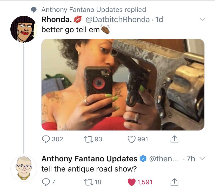 photo caption - Anthony Fantano Updates replied Rhonda. 1d better go tell em Q 302 2293 991 Anthony Fantano Updates ... .7h v tell the antique road show? 27 1718 1,591