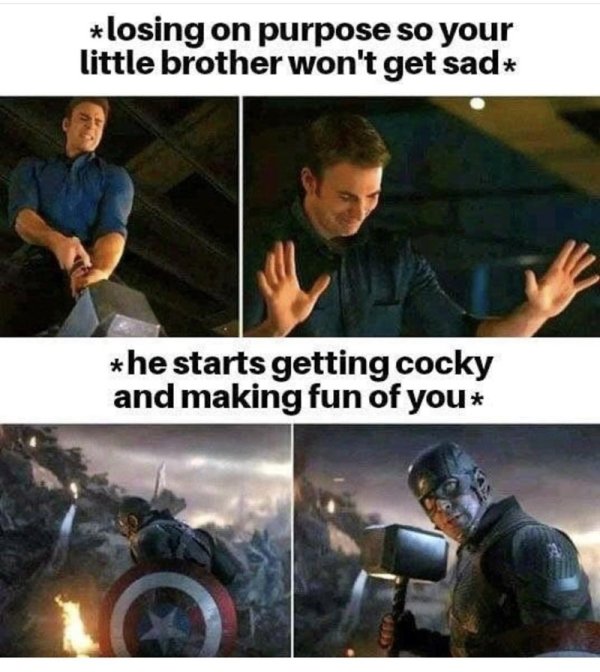 captain america meme 2020 - losing on purpose so your little brother won't get sad he starts getting cocky and making fun of you