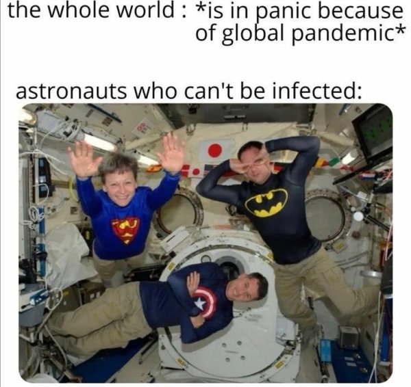 astronaut iss floating - the whole world is in panic because of global pandemic astronauts who can't be infected