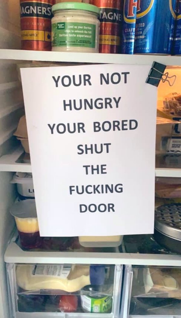 Agners Agne Your Not Hungry Your Bored Shut The Fucking Door