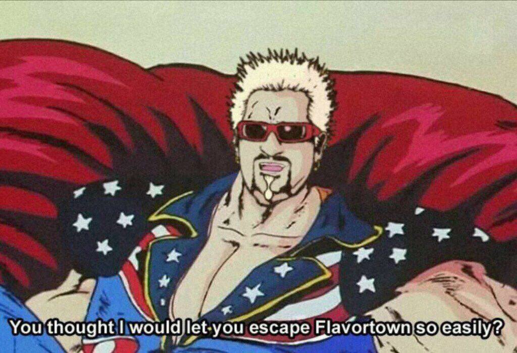 guy fieri anime meme - You thought I would let you escape Flavortown so easily?