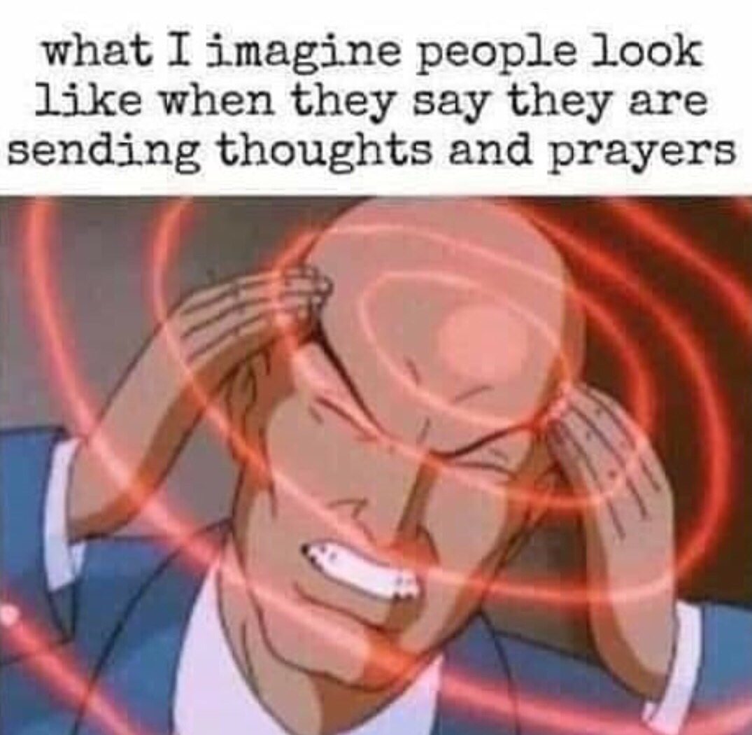 telepathy meme - what I imagine people look when they say they are sending thoughts and prayers
