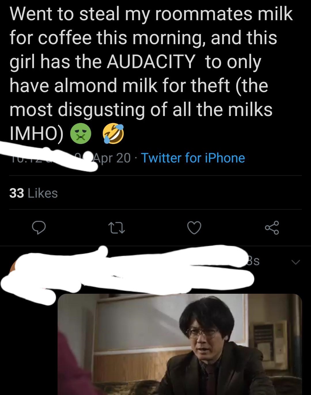photo caption - Went to steal my roommates milk for coffee this morning, and this girl has the Audacity to only have almond milk for theft the most disgusting of all the milks Imho Tum A pr 20 Twitter for iPhone 33 o ao s Bs