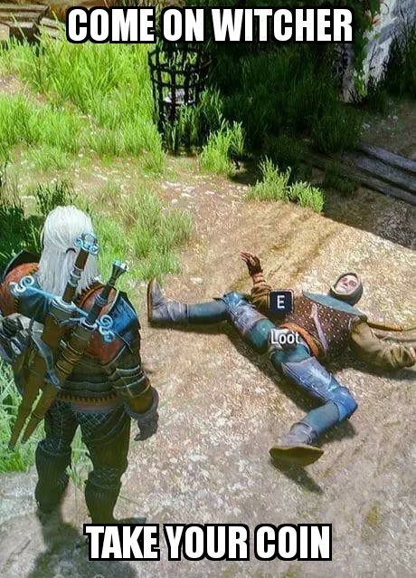 take your coin witcher - Wwe Come On Witcher Loot les Take Your Coin