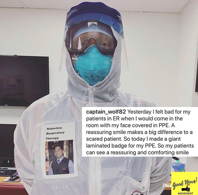 Patient - Robertino Respiratory Therapy captain_wolf82 Yesterday I felt bad for my patients in Er when I would come in the room with my face covered in Ppe. A reassuring smile makes a big difference to a scared patient. So today I made a giant laminated b