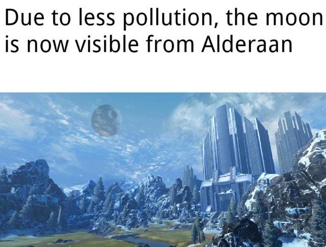 alderaan stronghold - Due to less pollution, the moon is now visible from Alderaan