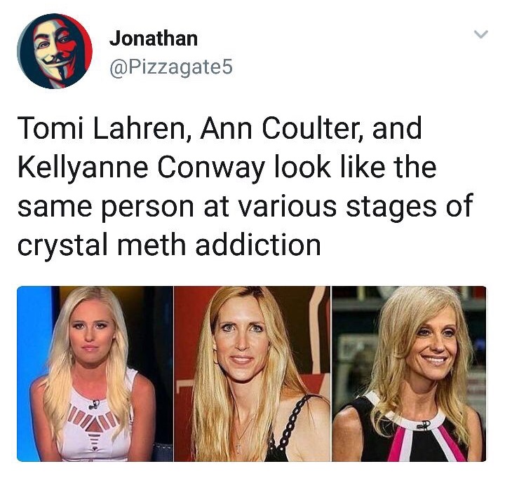 tomi lahren ann coulter kellyanne conway - Jonathan Tomi Lahren, Ann Coulter, and Kellyanne Conway look the same person at various stages of crystal meth addiction