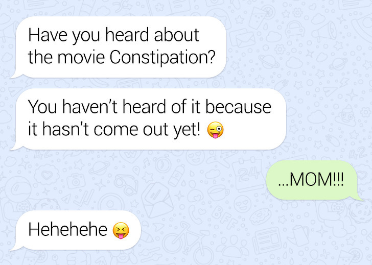 diagram - Have you heard about the movie Constipation? You haven't heard of it because it hasn't come out yet! ...Mom!!! Hehehehe