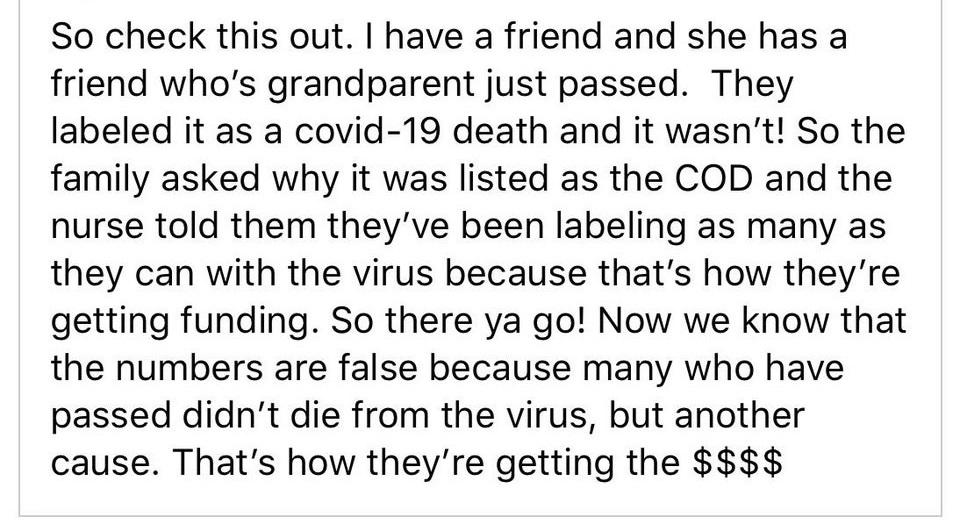 put on your status - So check this out. I have a friend and she has a friend who's grandparent just passed. They labeled it as a covid19 death and it wasn't! So the family asked why it was listed as the Cod and the nurse told them they've been labeling as