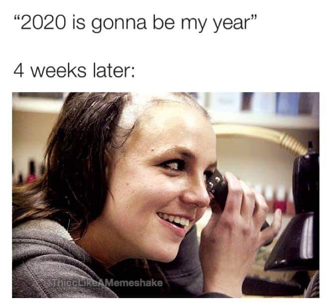 britney spears - 2020 is gonna be my year 4 weeks later hiceAMemeshake