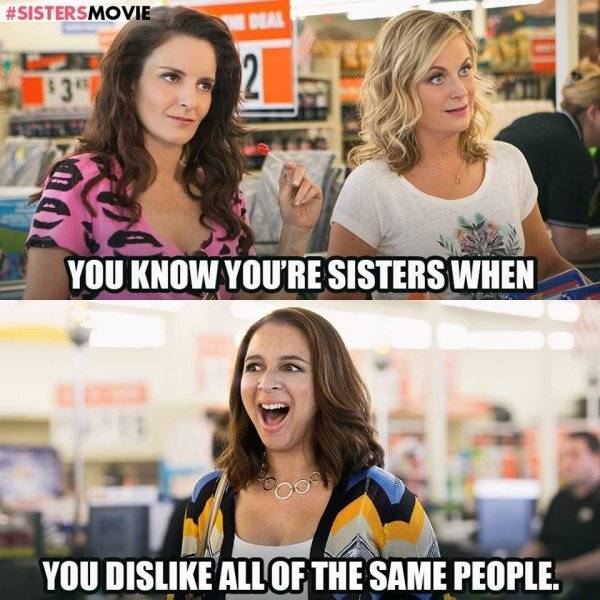 memes from the movie sisters - You Know You'Re Sisters When Qo You Dis All Of The Same People.