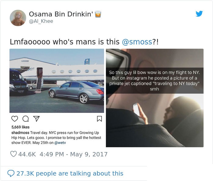 bow wow challenge - Osama Bin Drinkin' Lmfaooooo who's mans is this ?! So this guy lil bow wow is on my flight to Ny, But on instagram he posted a picture of a private jet captioned "traveling to Ny today", smh Qy 5,669 shadmoss Travel day. Nyc press run 