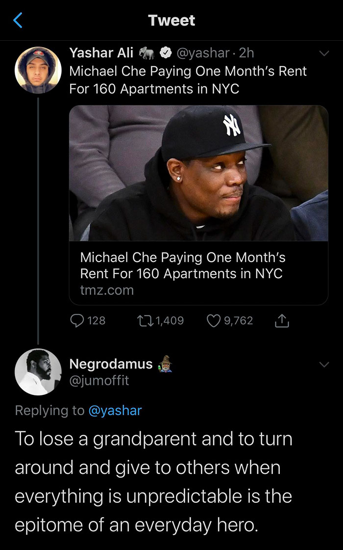 photo caption - Tweet Yashar Ali 2h Michael Che Paying One Month's Rent For 160 Apartments in Nyc Michael Che Paying One Month's Rent For 160 Apartments in Nyc tmz.com 9 128 121,409 9,762 I Negrodamus To lose a grandparent and to turn around and give to o