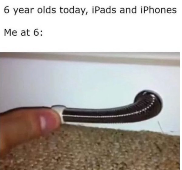 90s year old memes - 6 year olds today, iPads and iPhones Me at 6