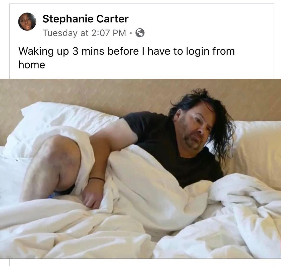 mattress - Stephanie Carter Tuesday at Waking up 3 mins before I have to login from home