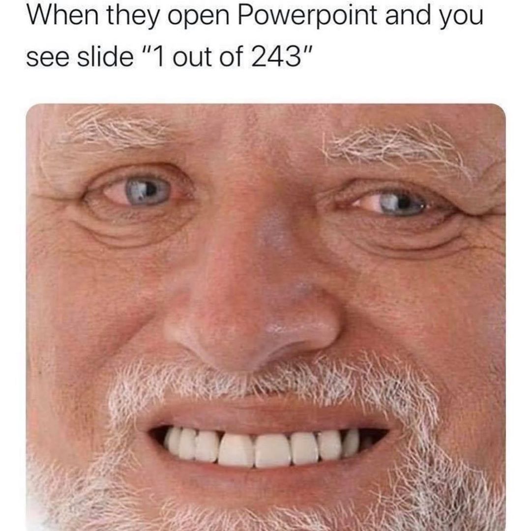 awkward laugh meme - When they open Powerpoint and you see slide "1 out of 243"